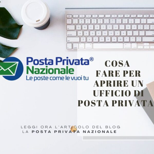 Cosa fare per aprire un ufficio di posta privata